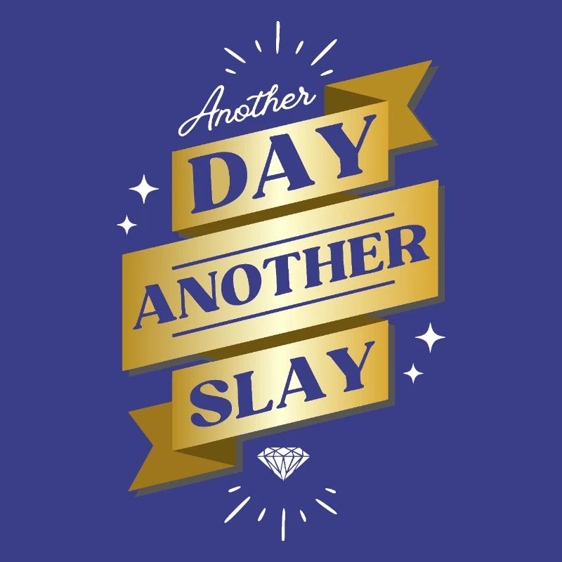 Another Day Another Slay – Glam Statement