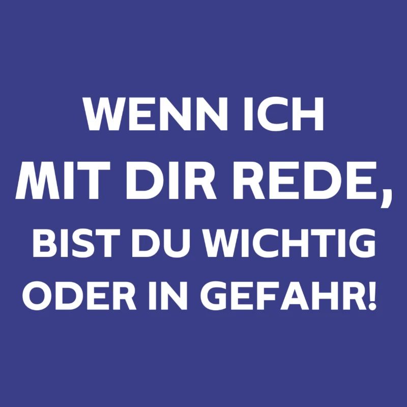 Wenn ich mit dir rede,