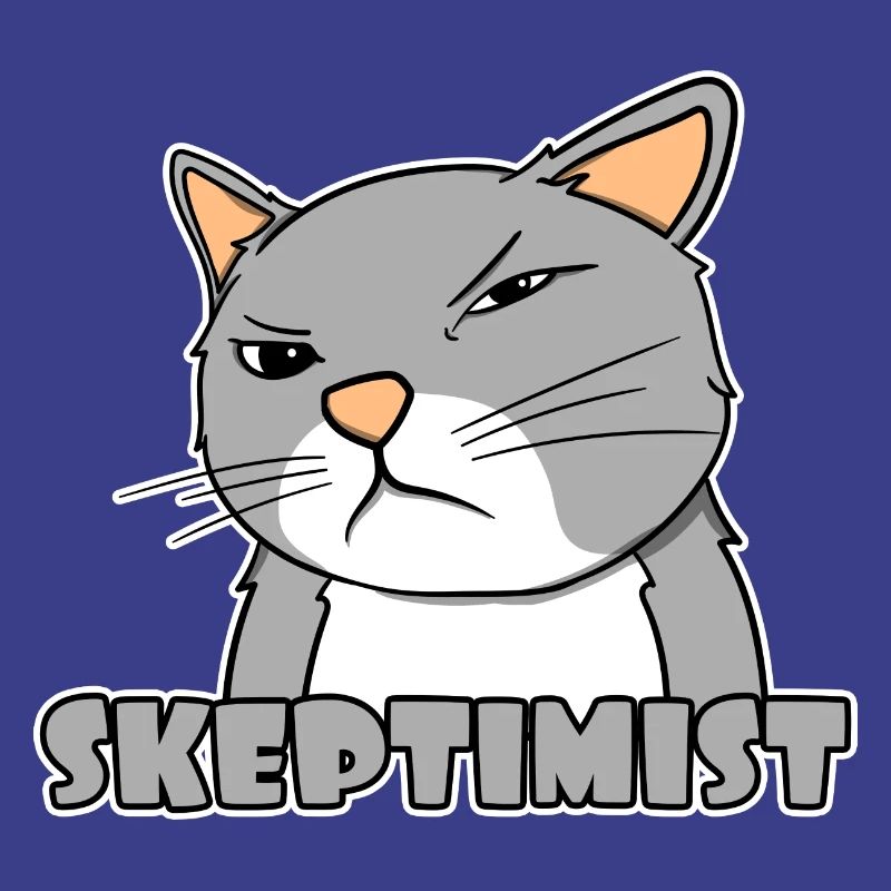 Skeptiker Katze - Skeptimist