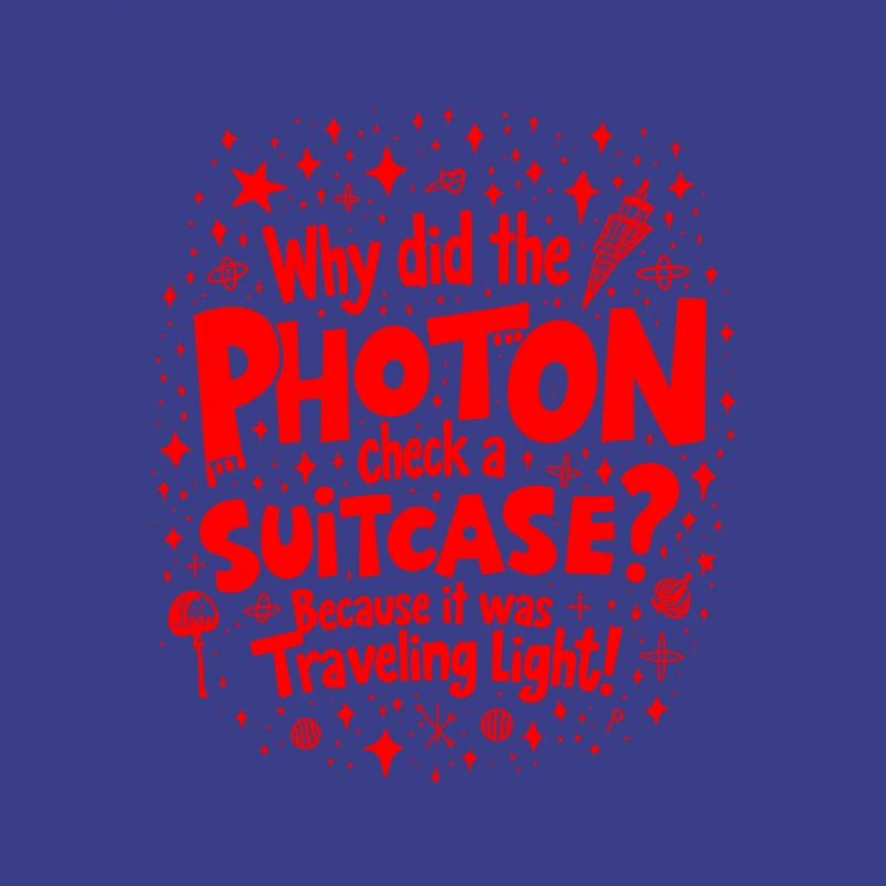 Why Did the Photon Check a Suitcase? Funny Physics
