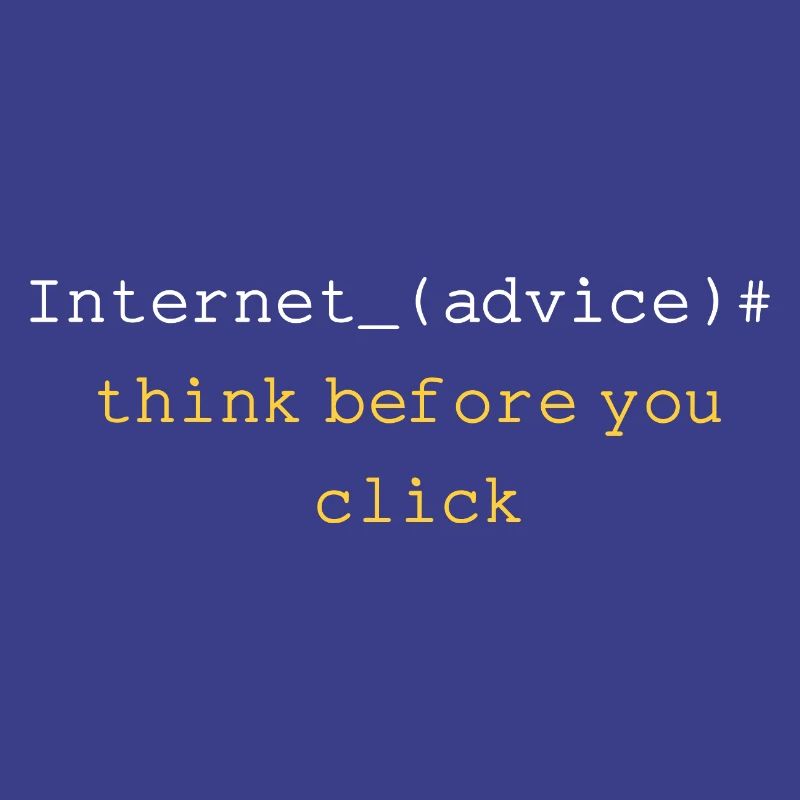 THINK BEFORE YOU CLICK