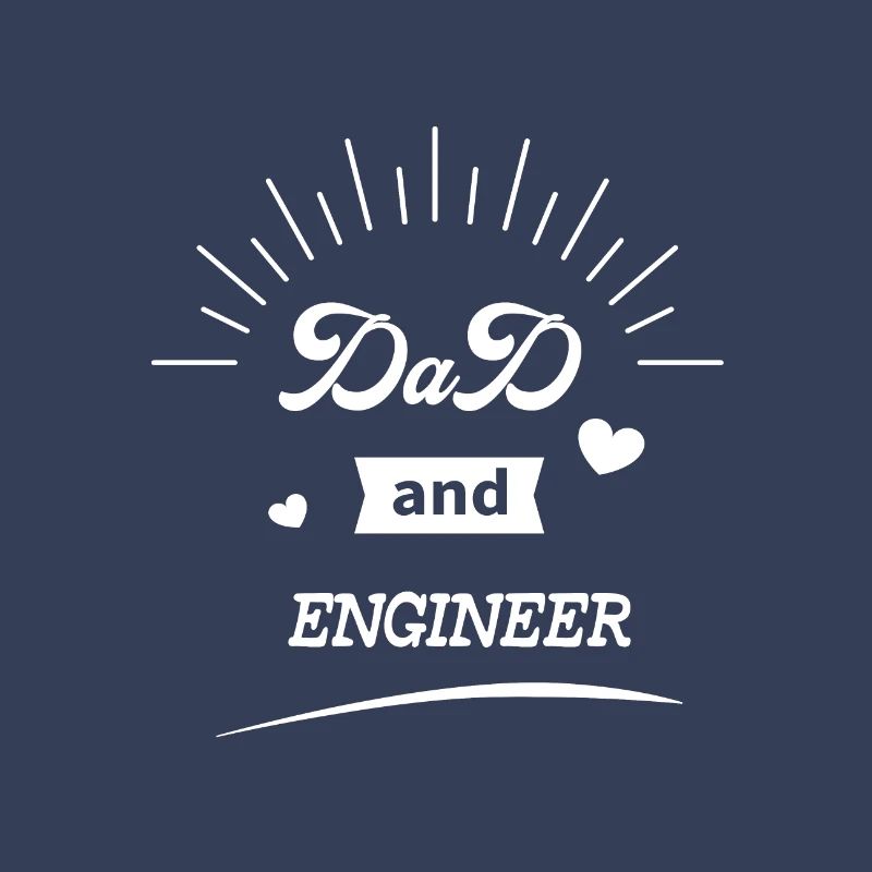 Dad And Engineer, Best Gift for Engineer Dad