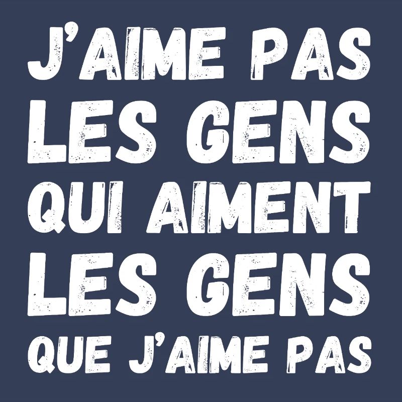 Les gens que j'aime pas