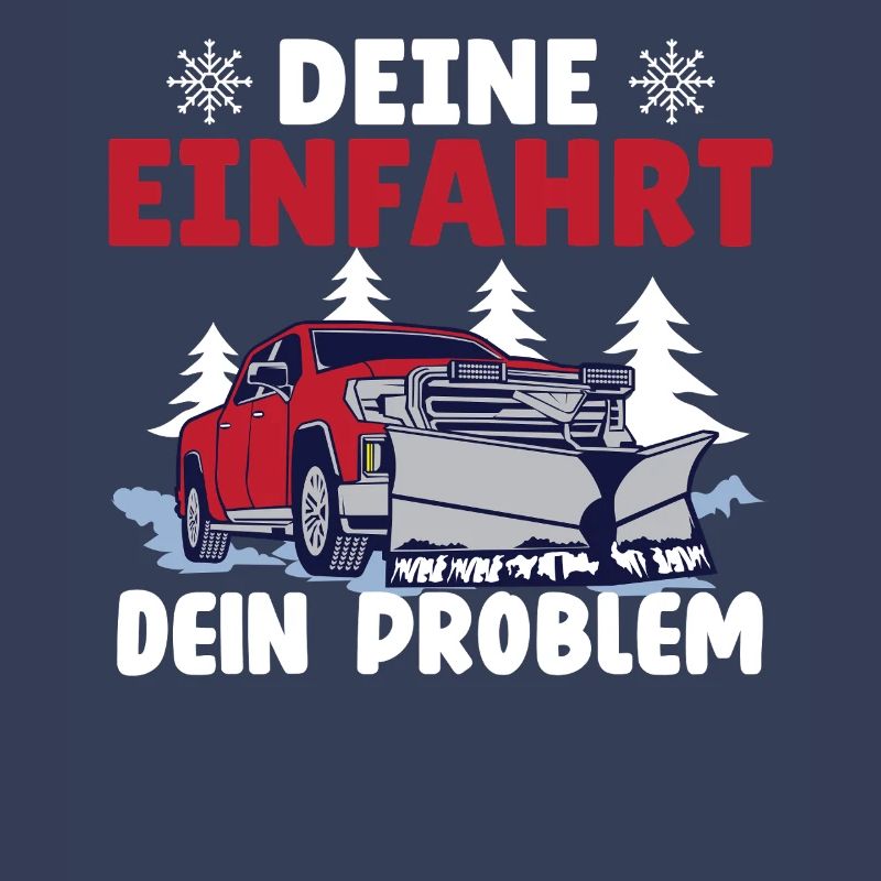 Schneepflugfahrer DEINE EINFAHRT DEIN PROBLEM