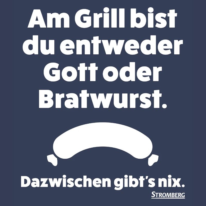 Stromberg Spruch Grill Gott Oder Bratwurst