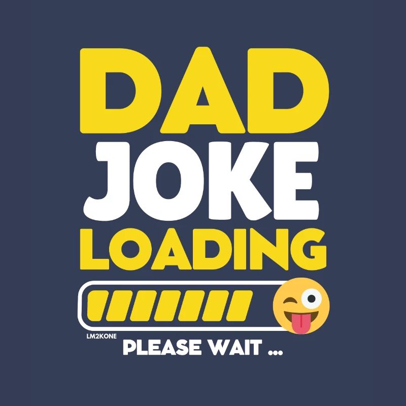 Dad joke loading - Dad joke loading