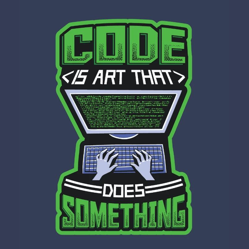 Code Ist Eine Kunst, Die Etwas Tut Programmierung
