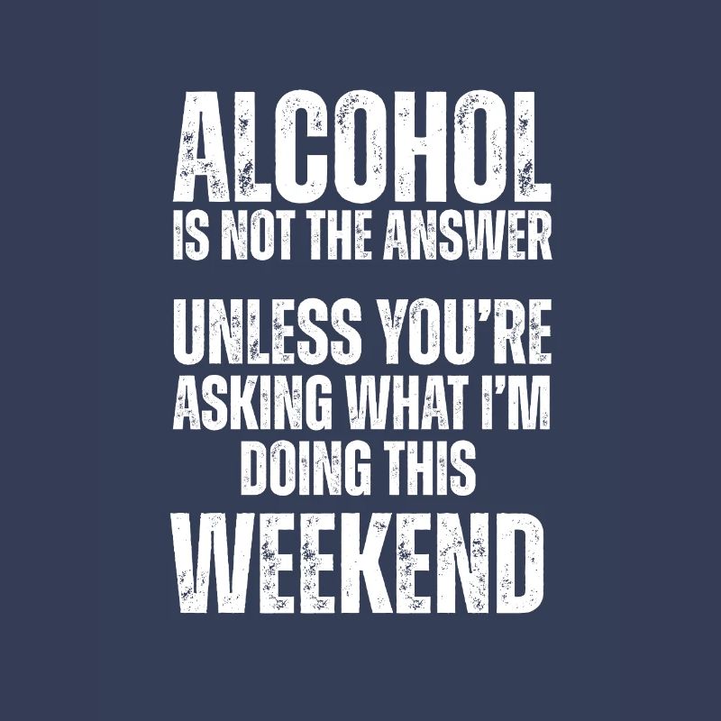 L’alcool n’est pas la solution : week-end