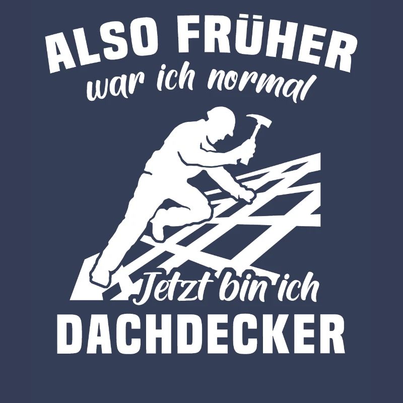 Dachdecker Sprüche Dachdecken