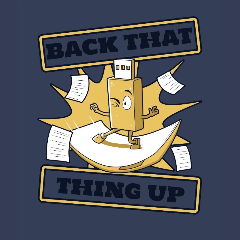 Back That Thing Up IT Operations Computer Scientist