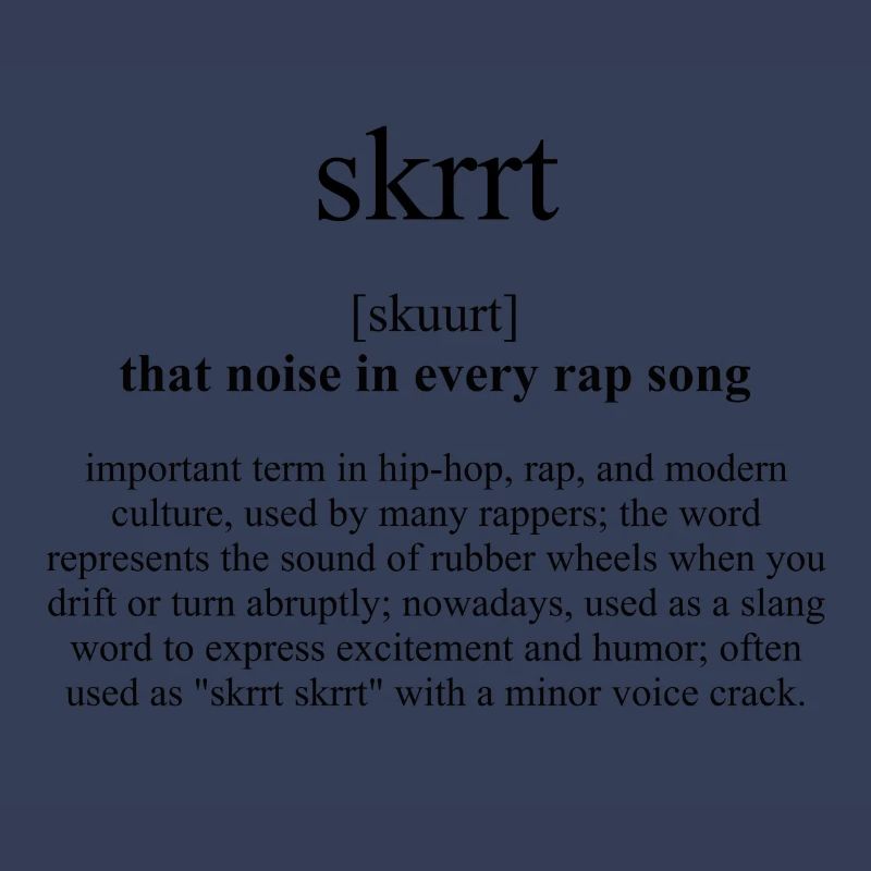 Skrrt (ce bruit dans chaque chanson de rap) Définition