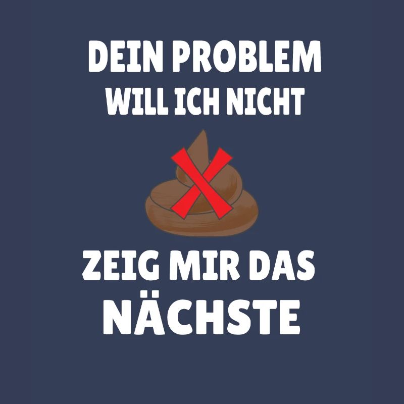 Dein Problem will ich nicht