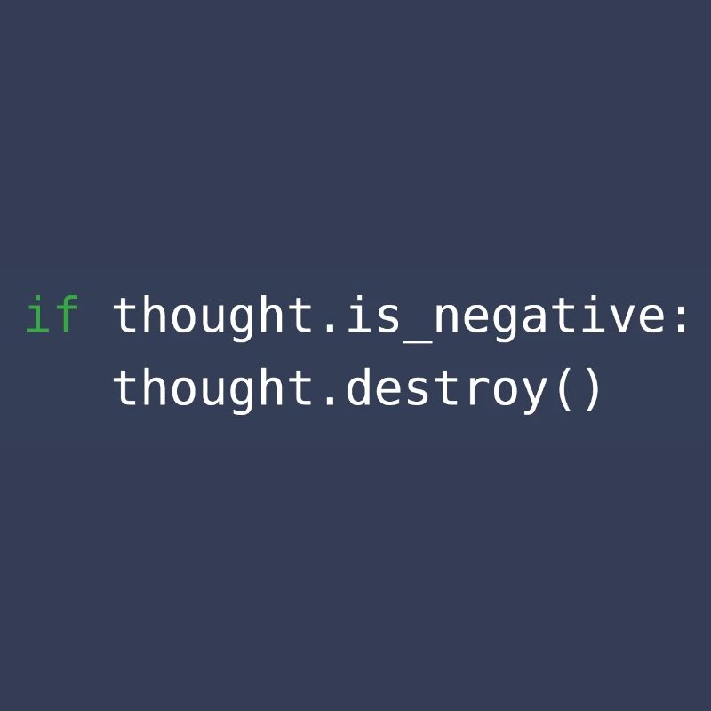 Python code | Destroy negative thoughts