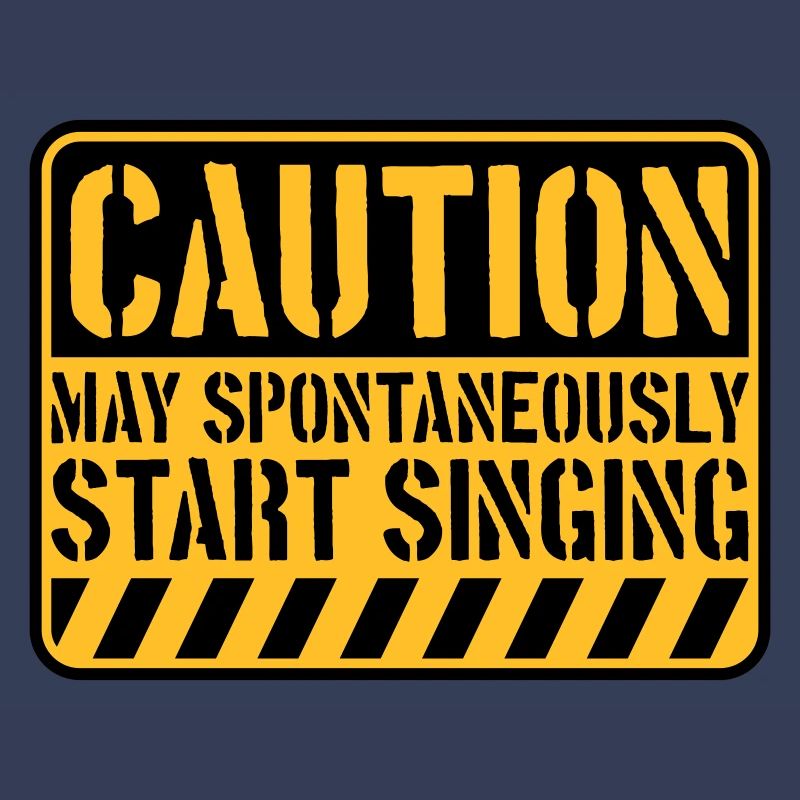 may spontaneously start singing