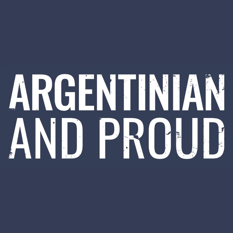Argentin et fier Argentin Argentin