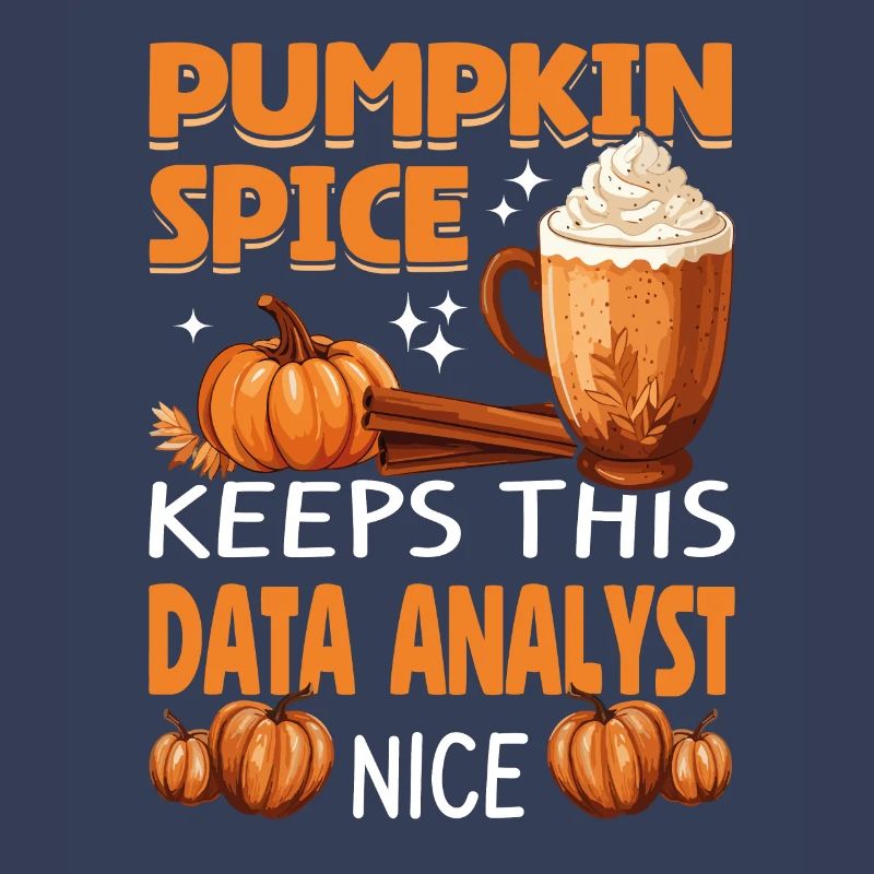 Cool Pumpkin Spice Keeps This data Analyst Nice