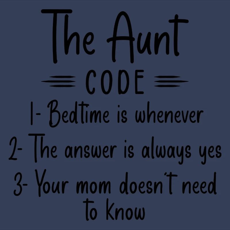 The Aunt Code Bedtime Is Whenever - Aunt Gift