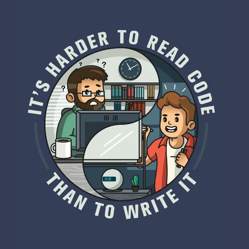 It's harder to read code than to write it