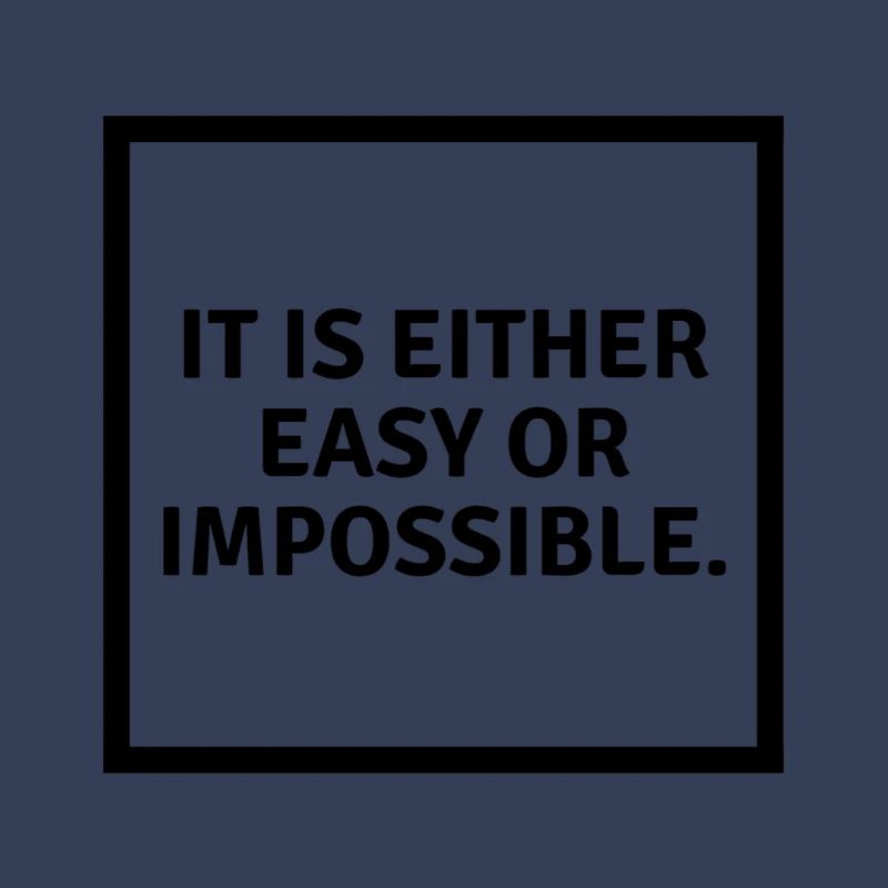 C’est facile ou impossible