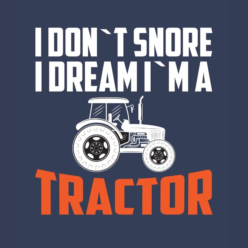 Ich Schnarche Nicht Ich Träume Ich Bin Ein Traktor