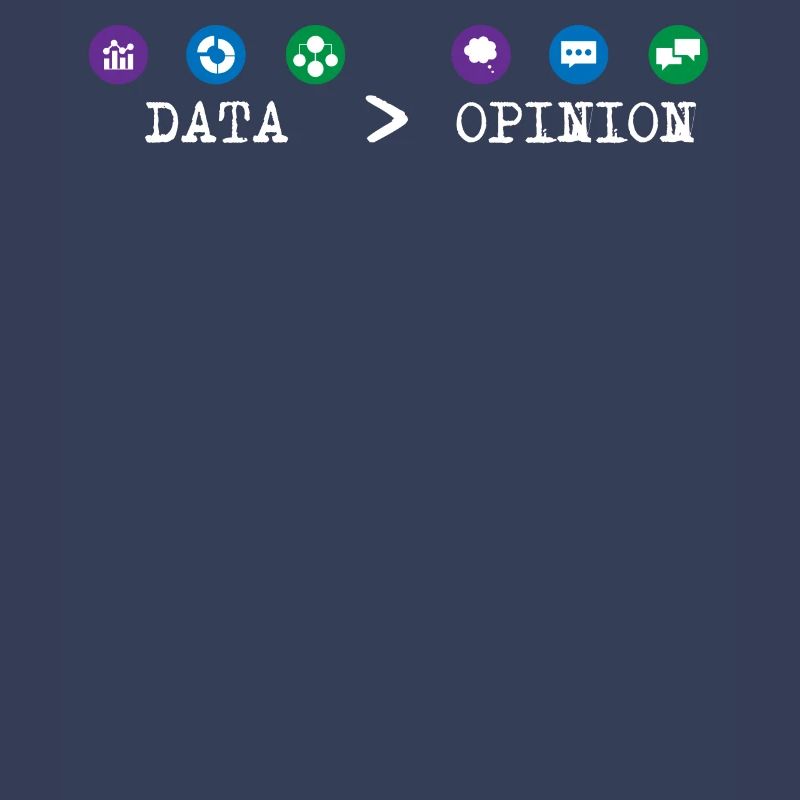 Big Data, Data Analyst, Data Bigger than Opinion