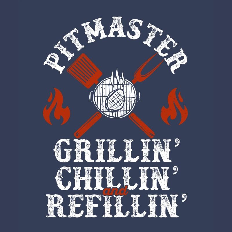 Pitmaster Grillin Chillin Und Refillin BBQ Smoker