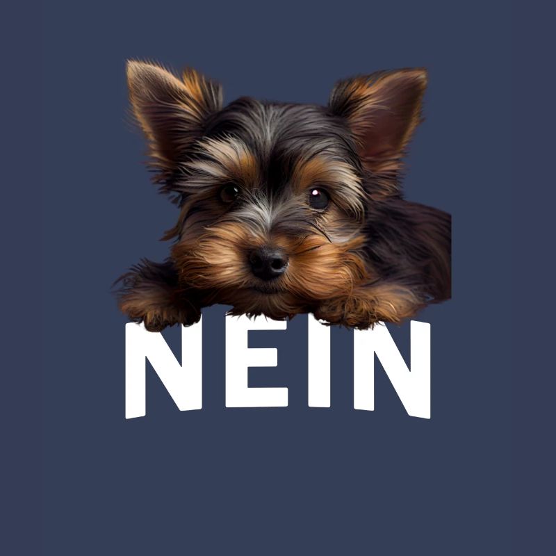 Statement Yorkshire Terrier, Nö Fun, Einfach Nö,