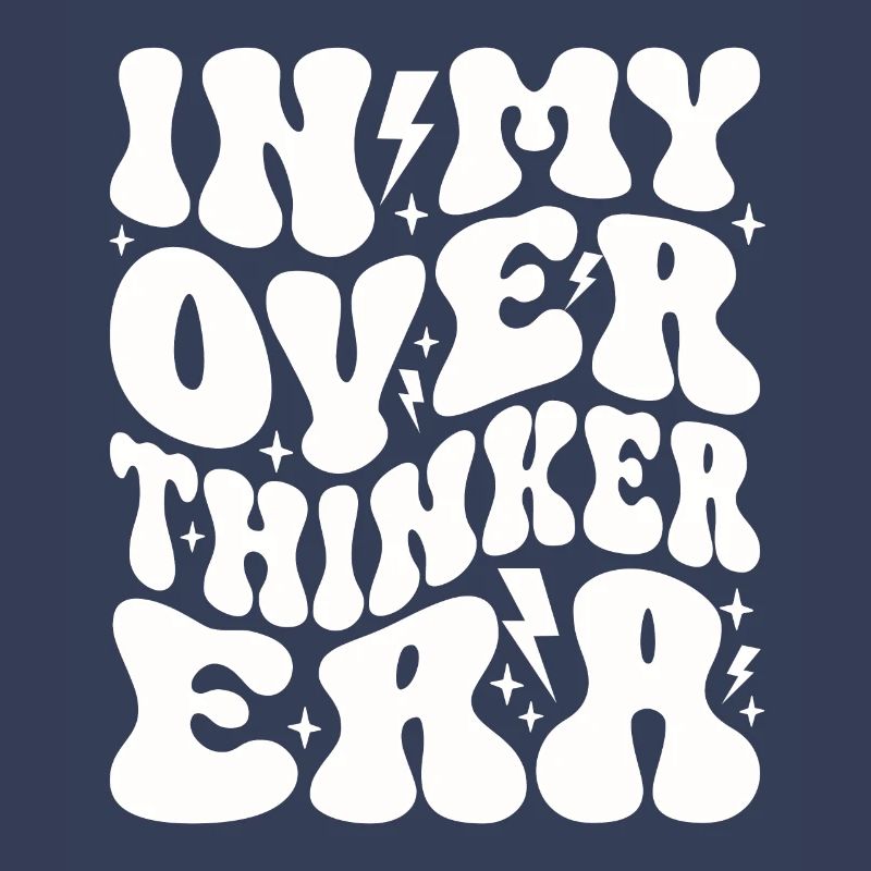 Dans mon ère Overthinker Overthink