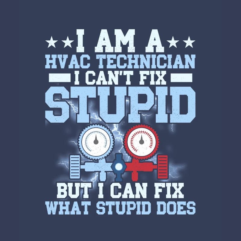 I Am A HVAC Technician AC Tech Installer HVAC Tech