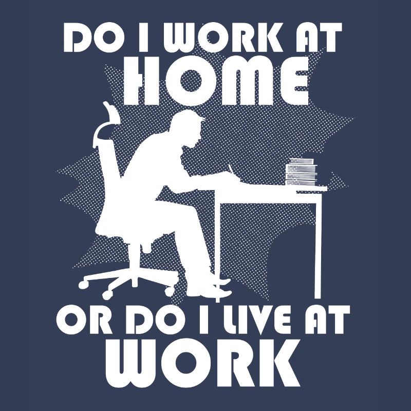 Arbeite Ich Zu Hause Oder Lebe Ich Bei Der Arbeit