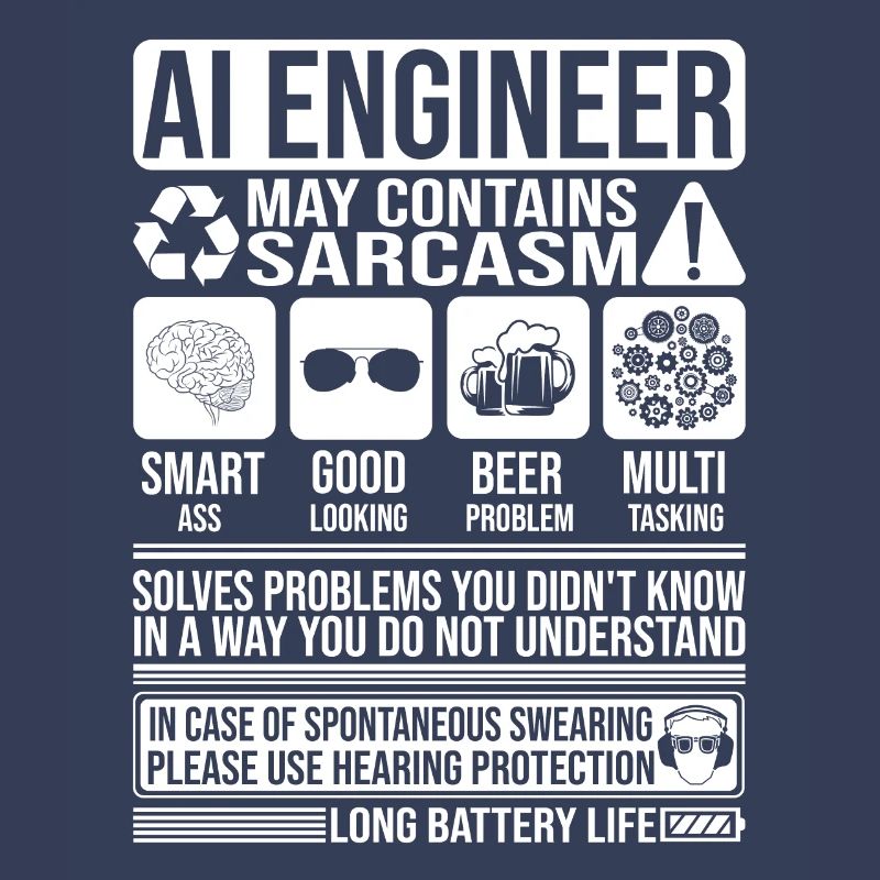 Ai Engineer Sarcasm funny Gift Ai Engineer