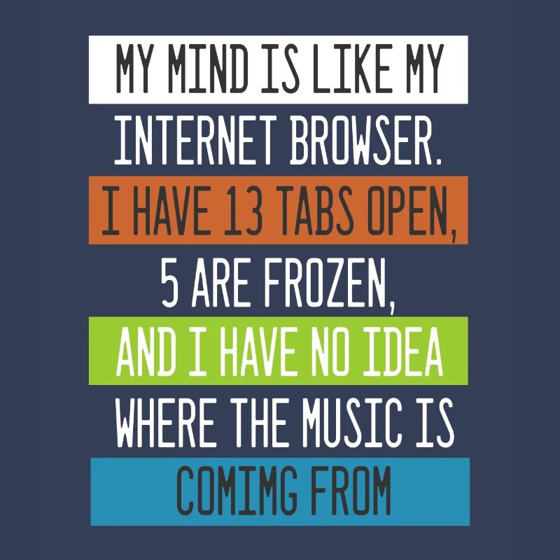 Mon esprit est comme mon ordinateur Internet Browser Nerd
