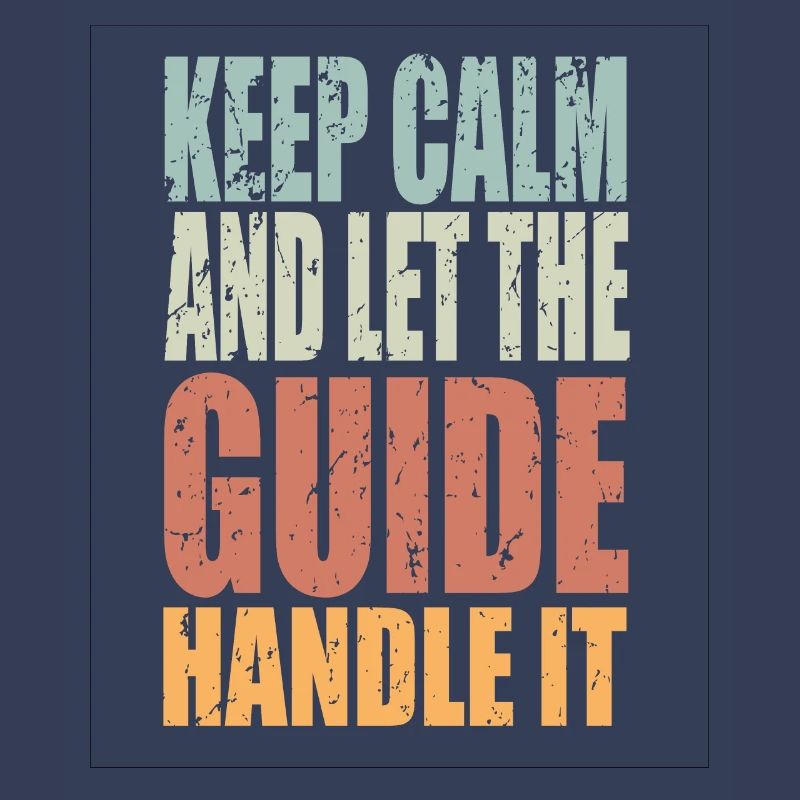 Keep Calm Guide Saying Guide Gift