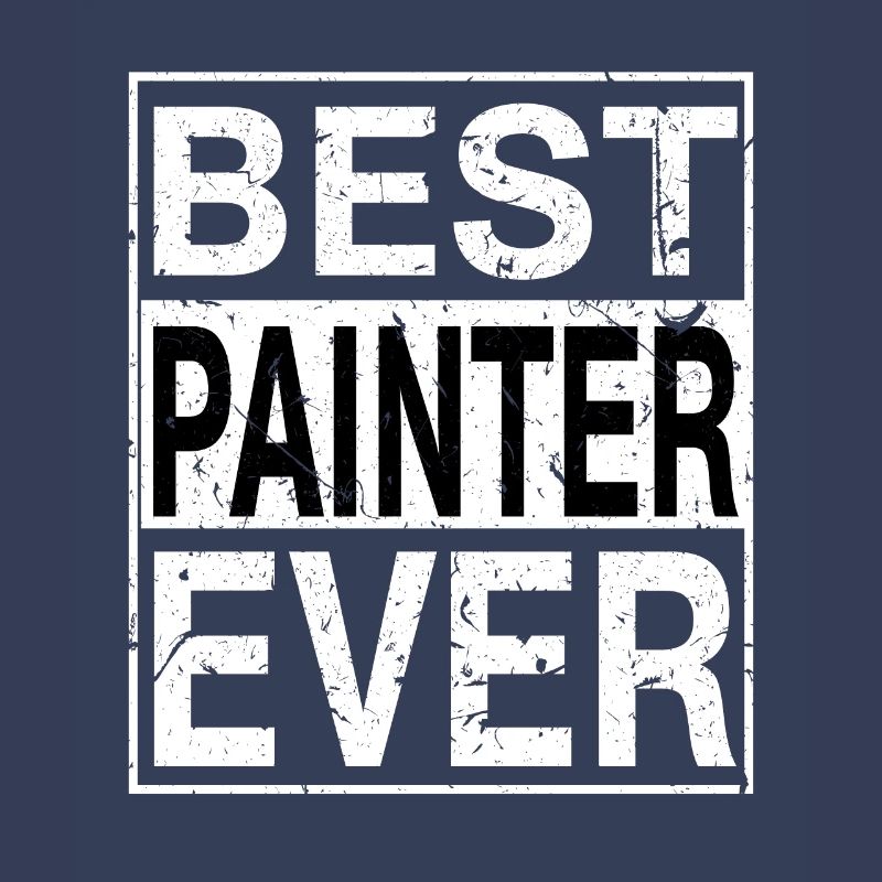 Best Painter Ever Painter Gift