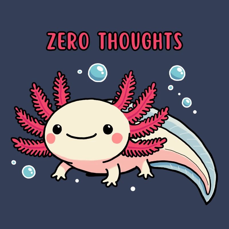Axolotl - Zero thoughts