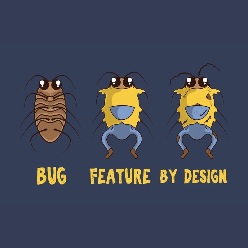 Programmer: Bug Feature By Design