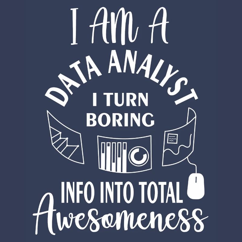 I am a data analyst i turn boring info into total
