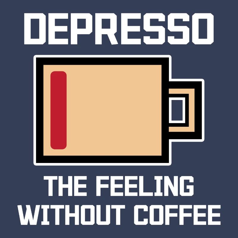 Humorous Coffee Espresso Statement Coffee Drinker
