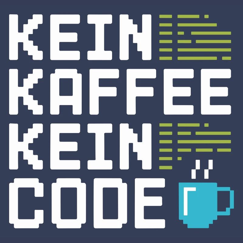 Kein Kaffee Kein Code Programmierer Informatiker