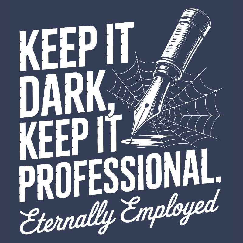 Keep It Dark Keep It Professional