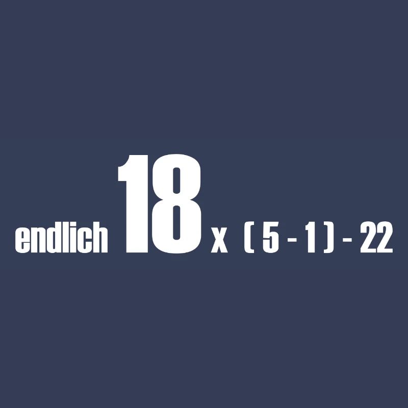 endlich 18 oder doch 50?