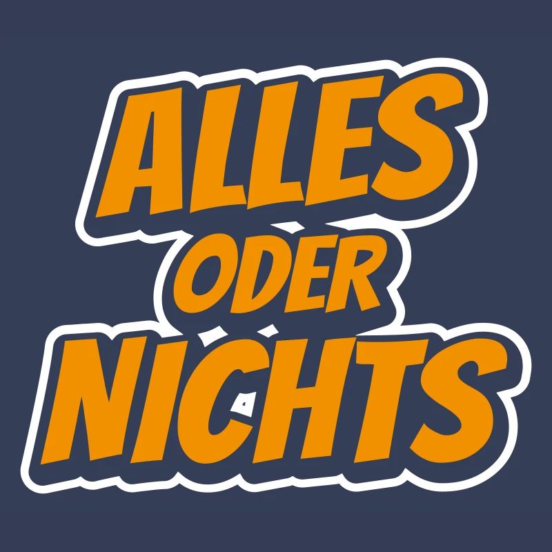Alles oder Nichts
