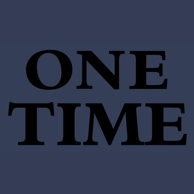 One Time