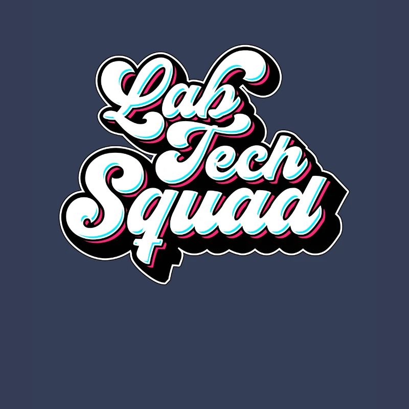 Lab Technician Lab Tech Squad Clinical Laboratory