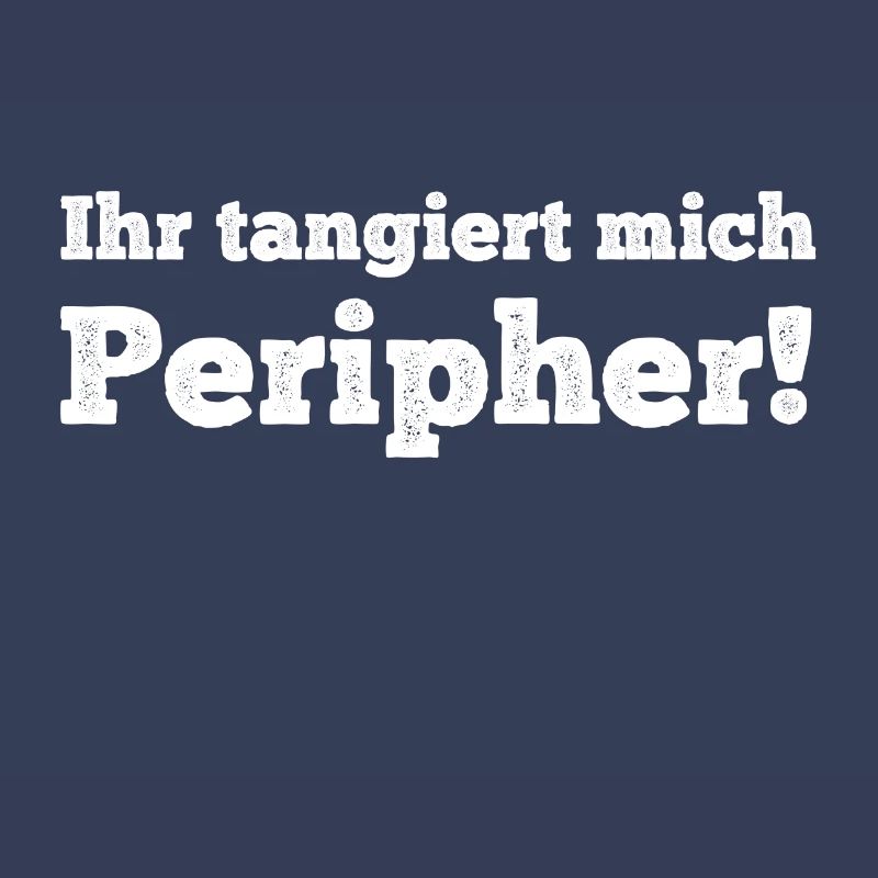 You affect me peripherally!