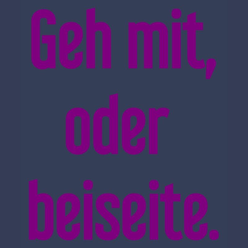 Geh mit oder beiseite
