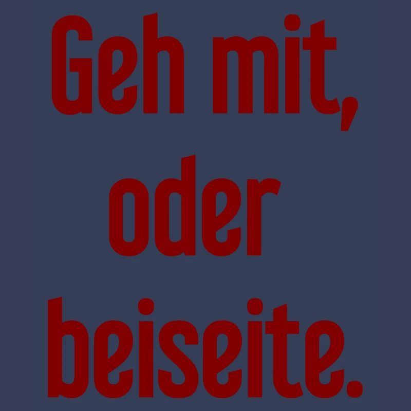 Geh mit oder beiseite
