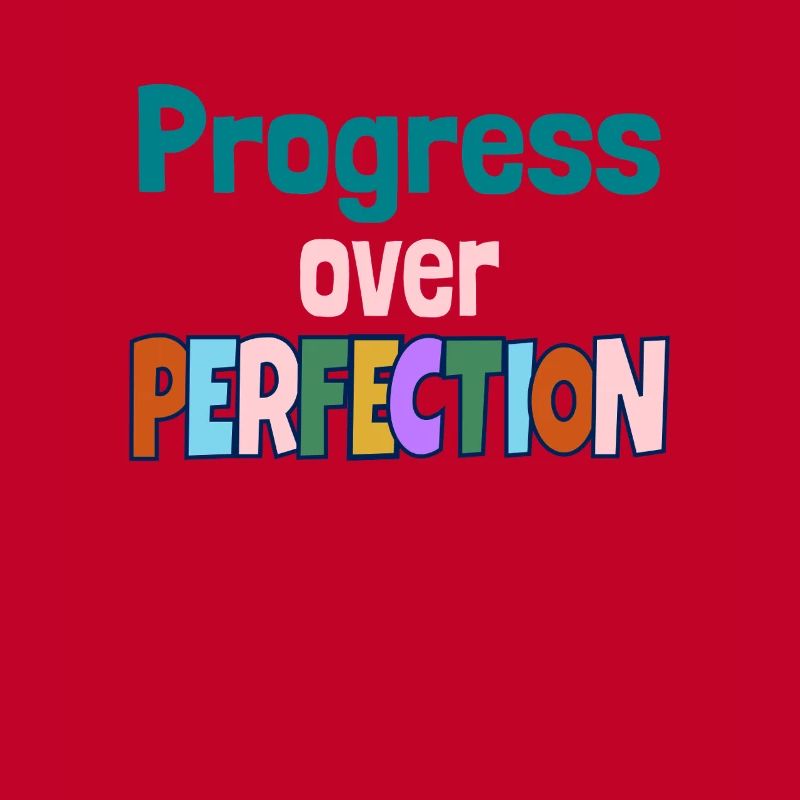 Citation de motivation Progress Over Perfection