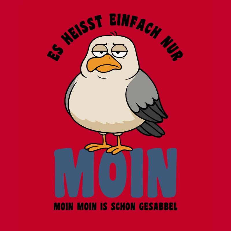Möwe - Es heißt einfach nur Moin - Spruch