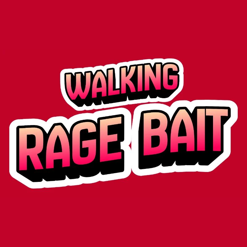 Walking Rage Bait